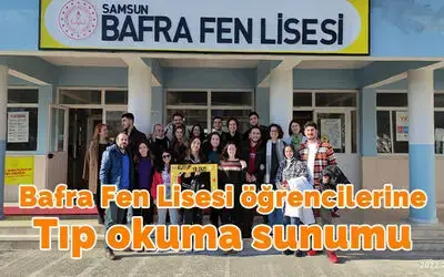 Bafra Fen Lisesi Öğrencilerine Tıp Okuma Sunumu
