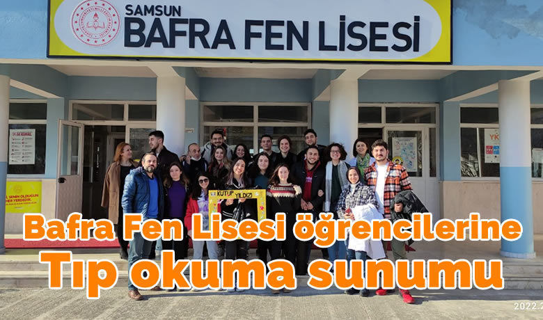 Bafra Fen Lisesi Öğrencilerine Tıp Okuma Sunumu