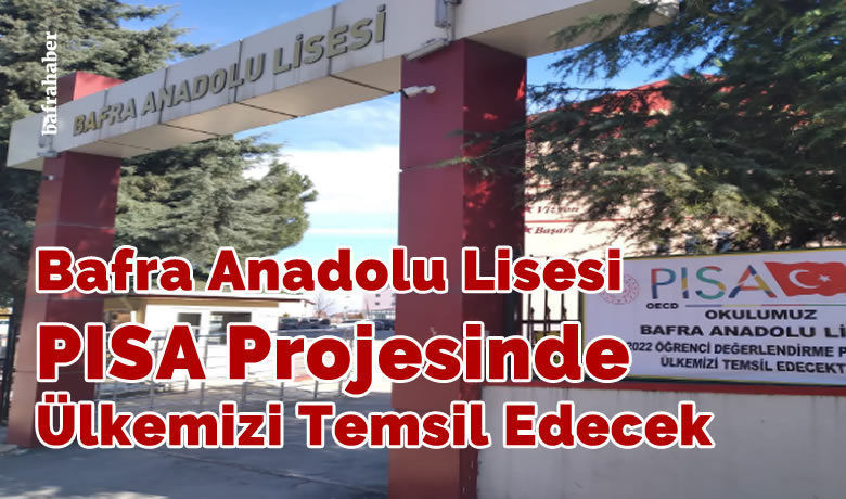 Bafra Anadolu Lisesi Pısa Projesinde Ülkemizi Temsil Edecek