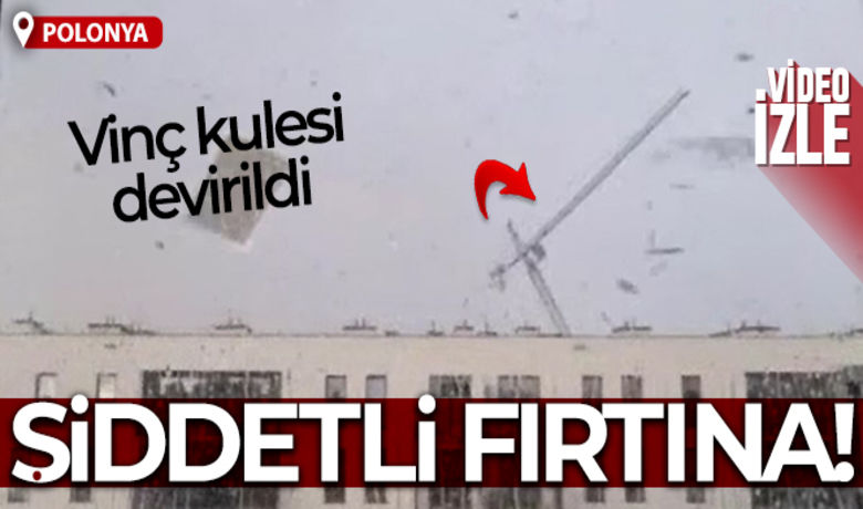 Polonya'da şiddetli fırtına vinç kulesinidevirdi: 2 ölü, 4 yaralı - Polonya’da şiddetli fırtınaya dayanamayarak devrilen vinç kulesi nedeniyle 2 kişi hayatını kaybetti, 4 kişi de yaralandı.