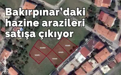 Bakırpınar Mahallesi’ndeki Hazine Arazileri Satışa Çıkıyor