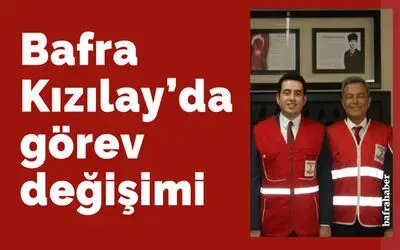 Bafra Kızılay’da Görev Değişimi
