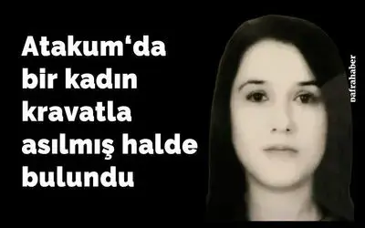 Samsun’da bir kadın evinde kravatla asılmış halde bulundu
