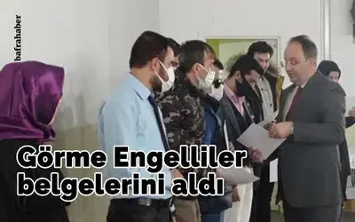 Görme Engelliler Belgelerini Aldı