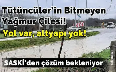Tütüncüler’in Bitmeyen Yağmur Çilesi