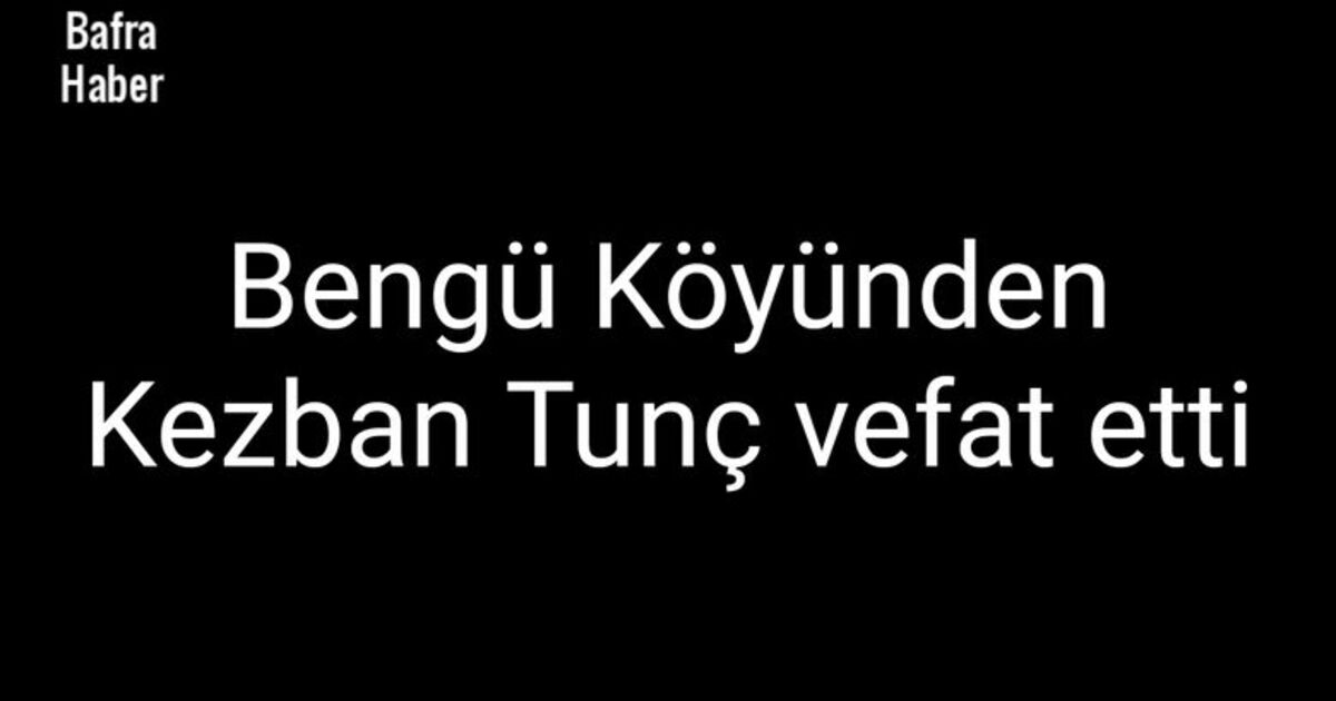 Kezban Tunç Vefat Etti
