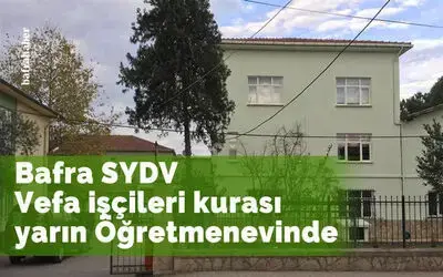 Vefa İşçileri Kurası Yarın Öğretmenevinde