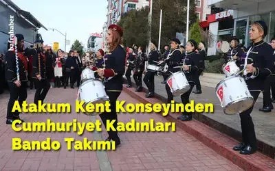 Atakum Kent Konseyinden Cumhuriyet Kadınları Bando Takımı