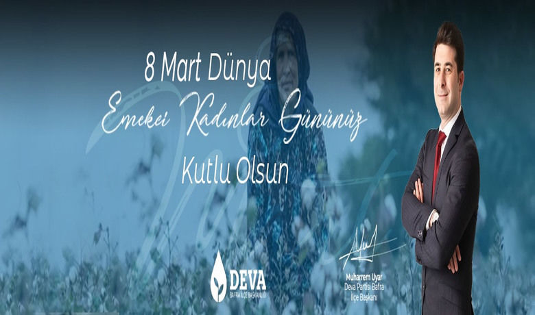 Muharrem Uyar'dan 8 Mart Dünya Kadınlar Günü Kutlaması