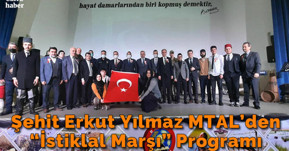 Şehit Erkut Yılmaz Mesleki Ve Teknik Anadolu Lisesinden "İstiklal Marşı" Programı