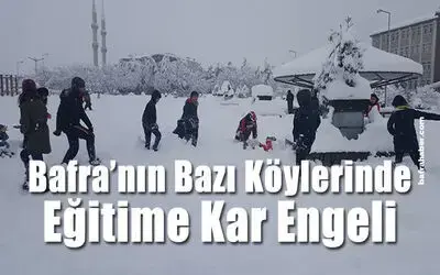 Bafra'nın Bazı Köy Okullarında Eğitime Kar Engeli