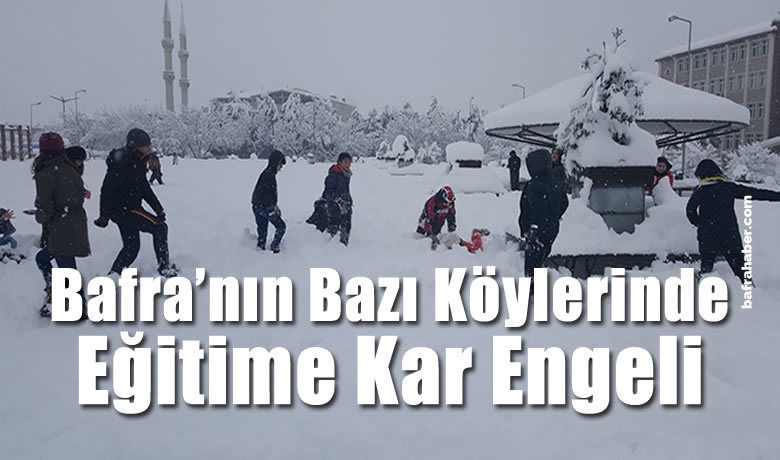 Bafra'nın Bazı Köy Okullarında Eğitime Kar Engeli