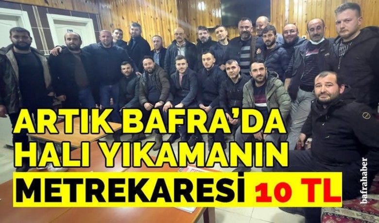 Artık Bafra'da Halı Yıkamanın Metrekaresi 10 Lira - Bafra'da faaliyet gösteren halı yıkama firmaları tek fiyatta anlaştı. 