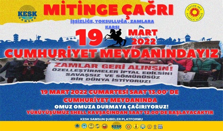 KESK ve Eğitim Sen'den Mitinge davet - KESK ve Eğitim Sen Bafra Temsilciliği Bafralıları "Geçinemiyoruz" mitingine davet etti. 