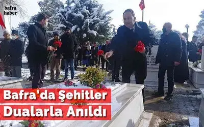 Bafra’da şehitler dualarla anıldı