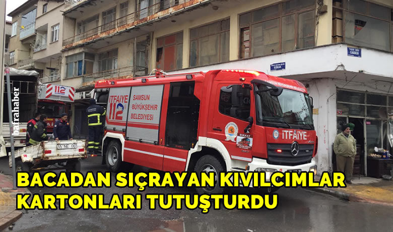 Bacadan Sıçrayan Kıvılcımlar kartonları tutuşturdu
