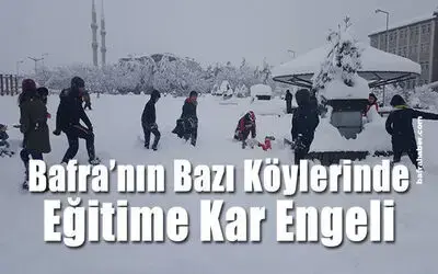 Bafra'nın bazı köylerinde eğitime kar engeli