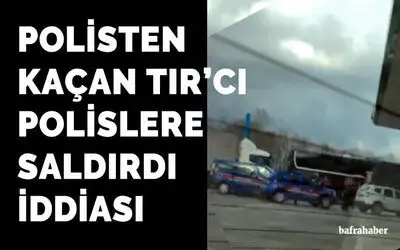 Polisten kaçan TIR'cı polislere saldırdı iddiası