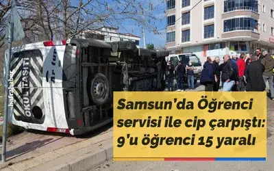 Öğrenci servisi ile cip çarpıştı: 9’u öğrenci 15 yaralı