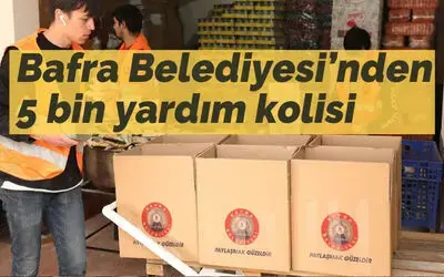 Bafra Belediyesi’nden 5 bin yardım kolisi