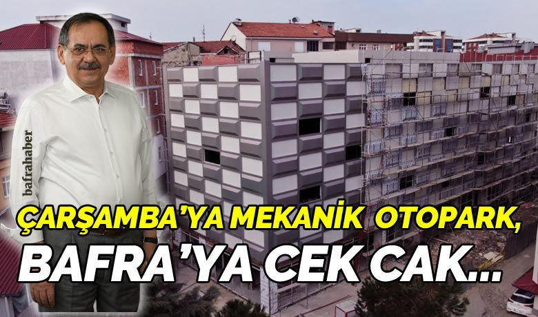 Çarşamba Mekanik Otoparkı gün sayıyor