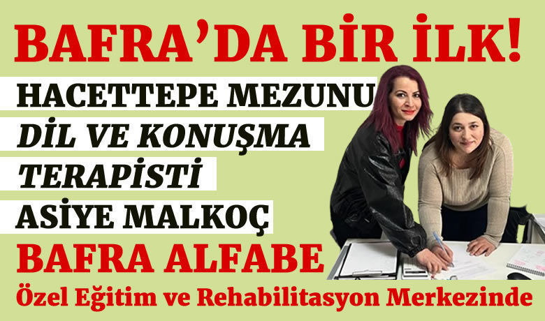 Hacettepe Mezunu Dil Ve Konuşma Terapisti Asiye Malkoç Bafra Alfabe’de