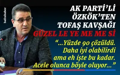 Ak Partili Mustafa Özkök’ten Tofaş Kavşağı Güzelleyememesi