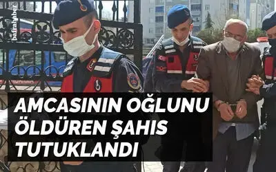 Amcasının oğlunu öldüren şahıs tutuklandı