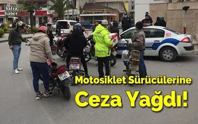 Motosiklet Sürücülerine Ceza Yağdı!