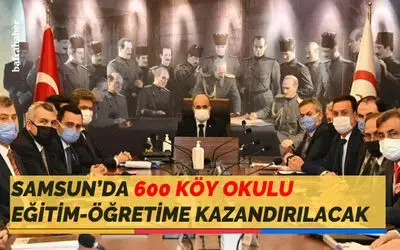 Samsun’da 600 Köy Okulu Eğitim-Öğretime Kazandırılacak
