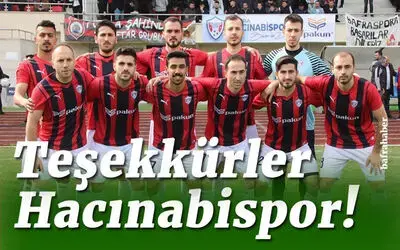 Teşekkürler Hacınabispor!