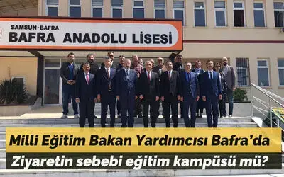 Milli Eğitim Bakan Yardımcısı Bafra’da