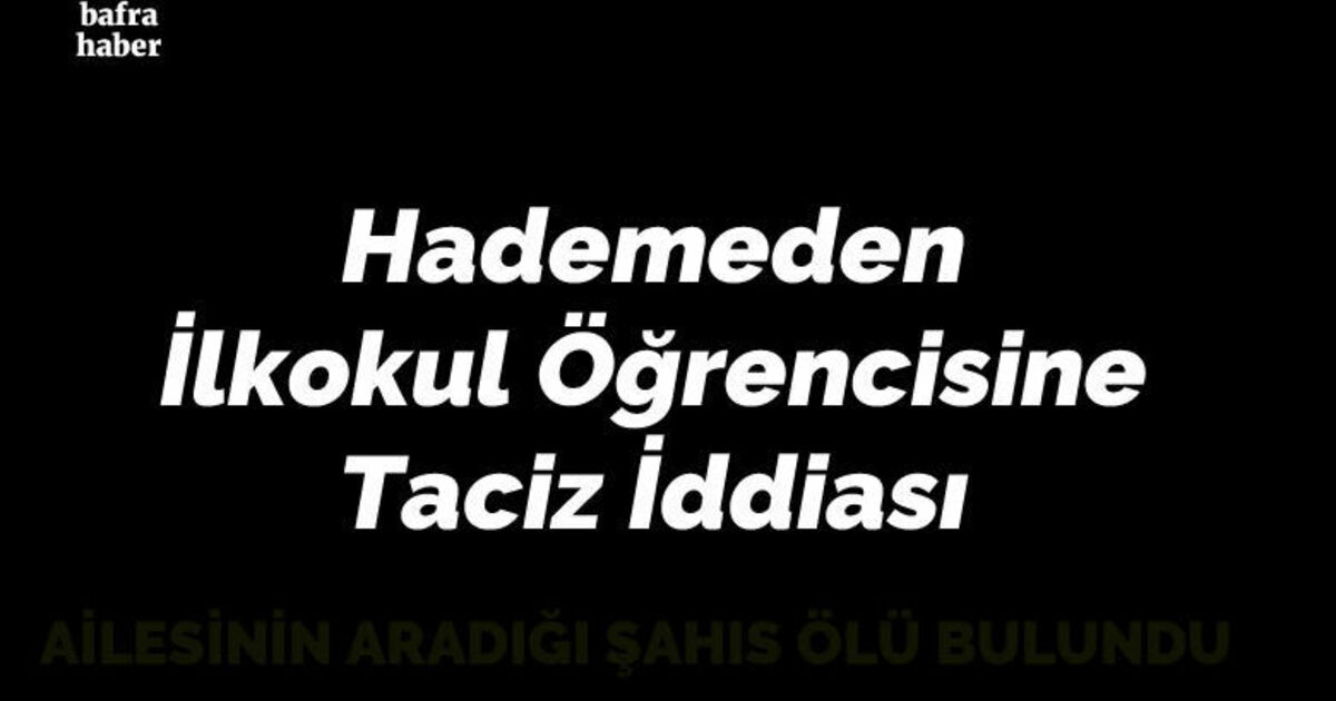 Hademeden İlkokul Öğrencisine Taciz İddiası