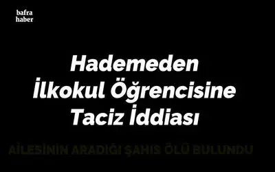 Hademeden İlkokul Öğrencisine Taciz İddiası