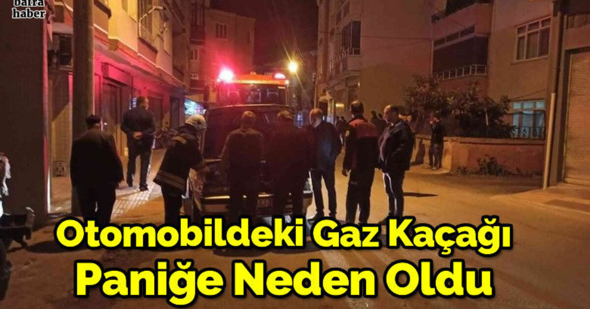 Otomobildeki gaz kaçağı paniğe neden oldu