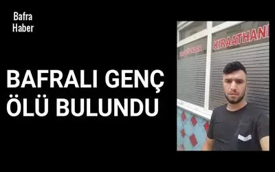Bafralı Genç ölü bulundu 