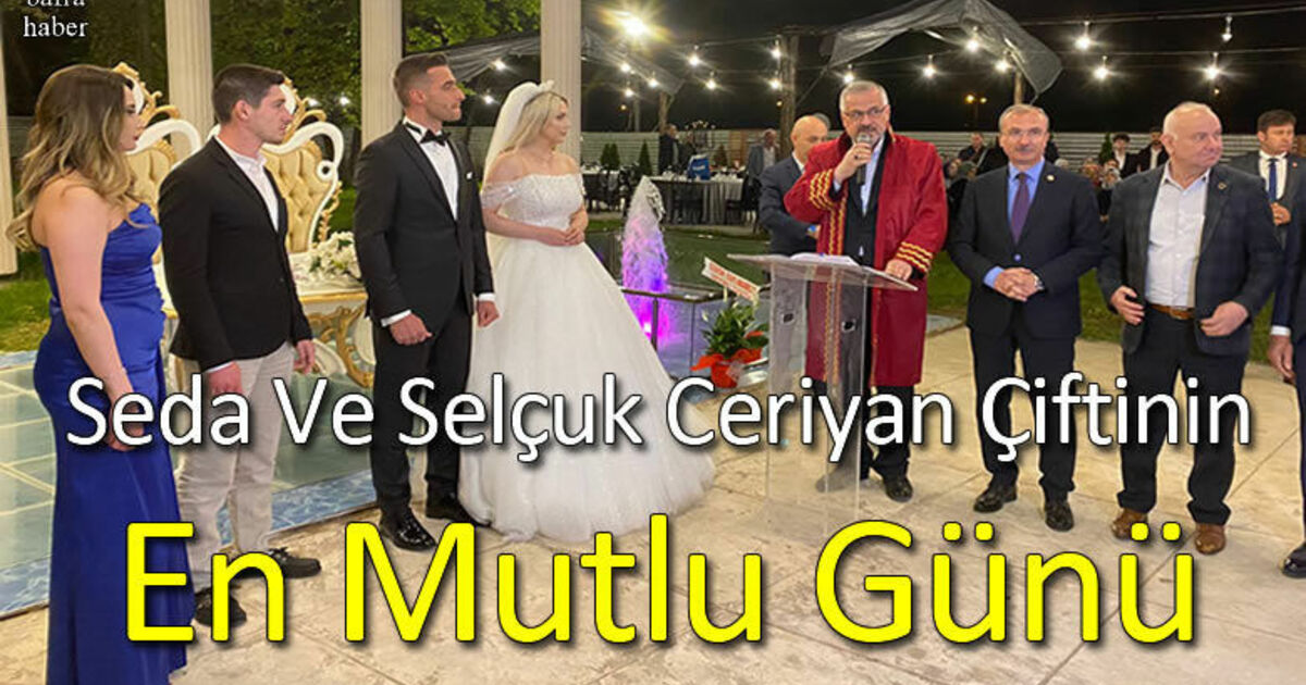 Seda Ve Selçuk Ceriyan Çiftinin En Mutlu Günü