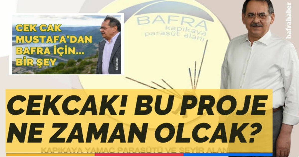 Cekcak, Bu Proje Ne Zaman Olcak?