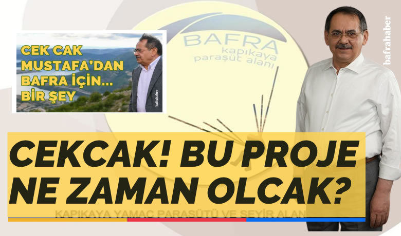 Cekcak, Bu Proje Ne Zaman Olcak? - YorumHaber- Türkiye Cumhuriyeti Cumhurbaşkanlığı Strateji ve Bütçe Başkanlığı 2022 yılı yatırım programında yer alan “Bafra Kapıkaya Yamaç Paraşütü Alanı Düzenlemesi” projesinin ihaleye çıkması bekleniyor. 