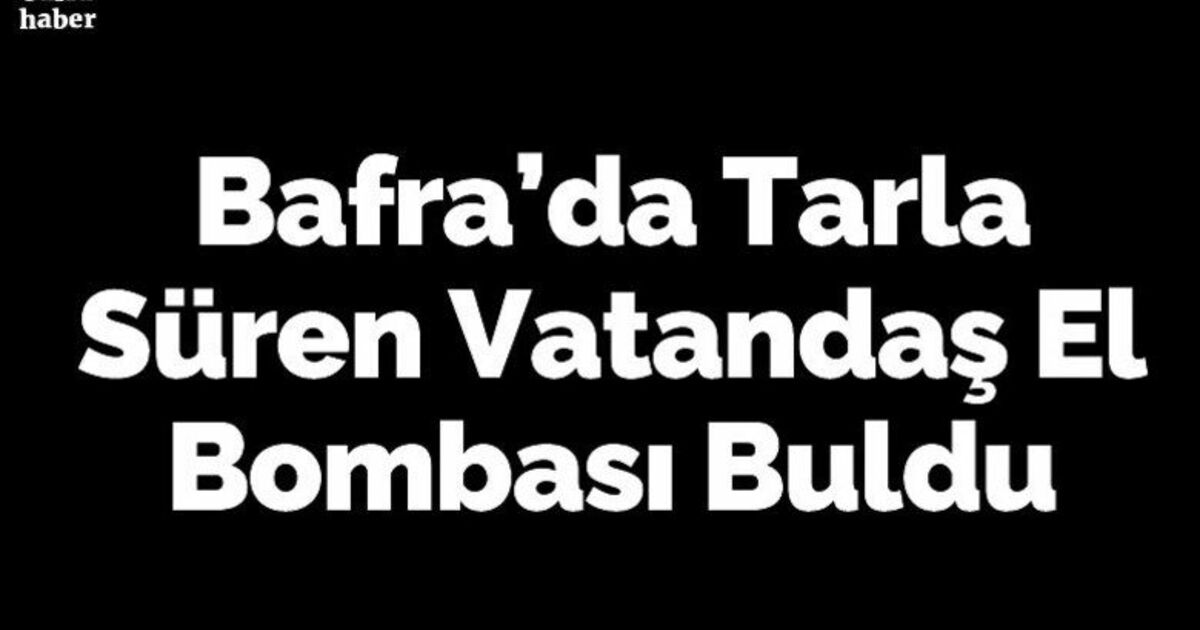 Tarla sürerken el bombası buldu!