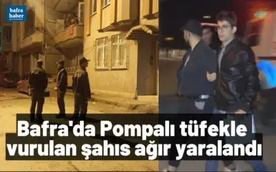 Bafra'da pompalı tüfekle vurulan şahıs ağır yaralandı