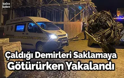 Çaldığı Demirleri Saklamaya Götürürken Yakalandı