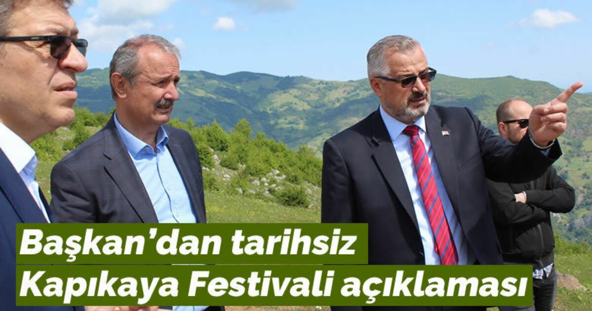 Başkan'dan tarihsiz Kapıkaya Festivali açıklaması