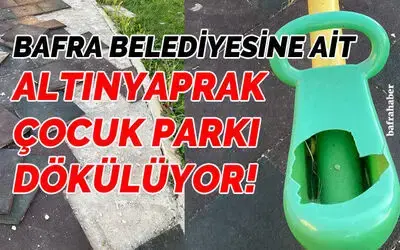 Altınyaprak Çocuk Parkı Dökülüyor