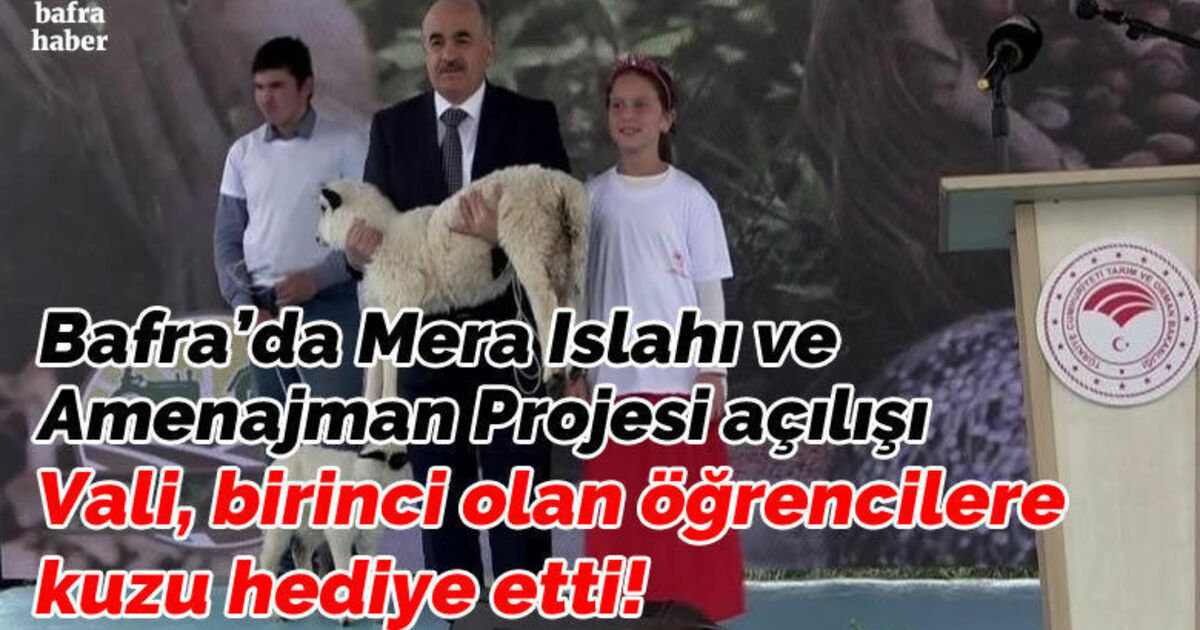 Bafra'da Mera Islahı ve Amenajman Projesi açılışı!