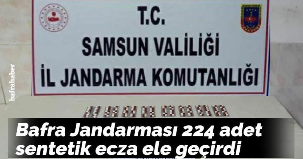 Jandarma ekipleri 224 adet sentetik ecza ele geçirdi