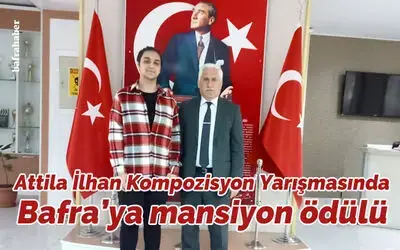 Attila İlhan Kompozisyon Yarışmasında Bafra’ya Mansiyon Ödülü