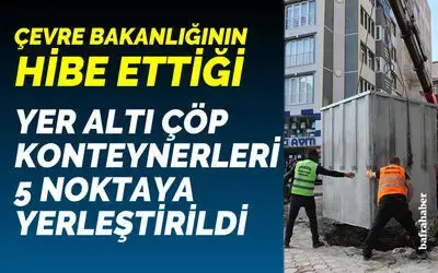 Bafra’da yer altı çöp konteyneri dönemi başlıyor