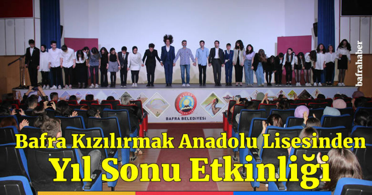 Bafra Kızılırmak Anadolu Lisesinden Yıl Sonu Etkinliği