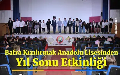 Bafra Kızılırmak Anadolu Lisesinden Yıl Sonu Etkinliği